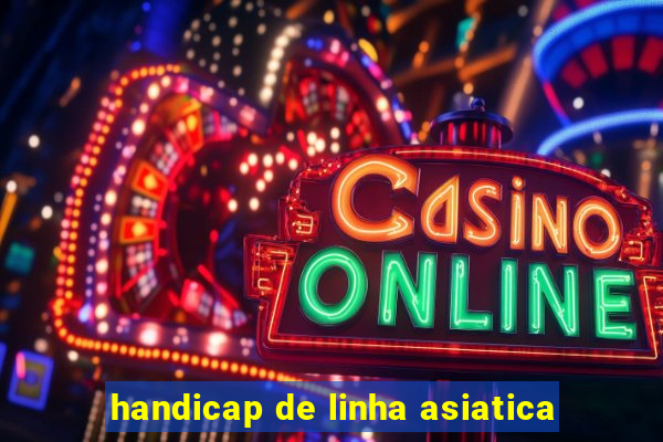 handicap de linha asiatica